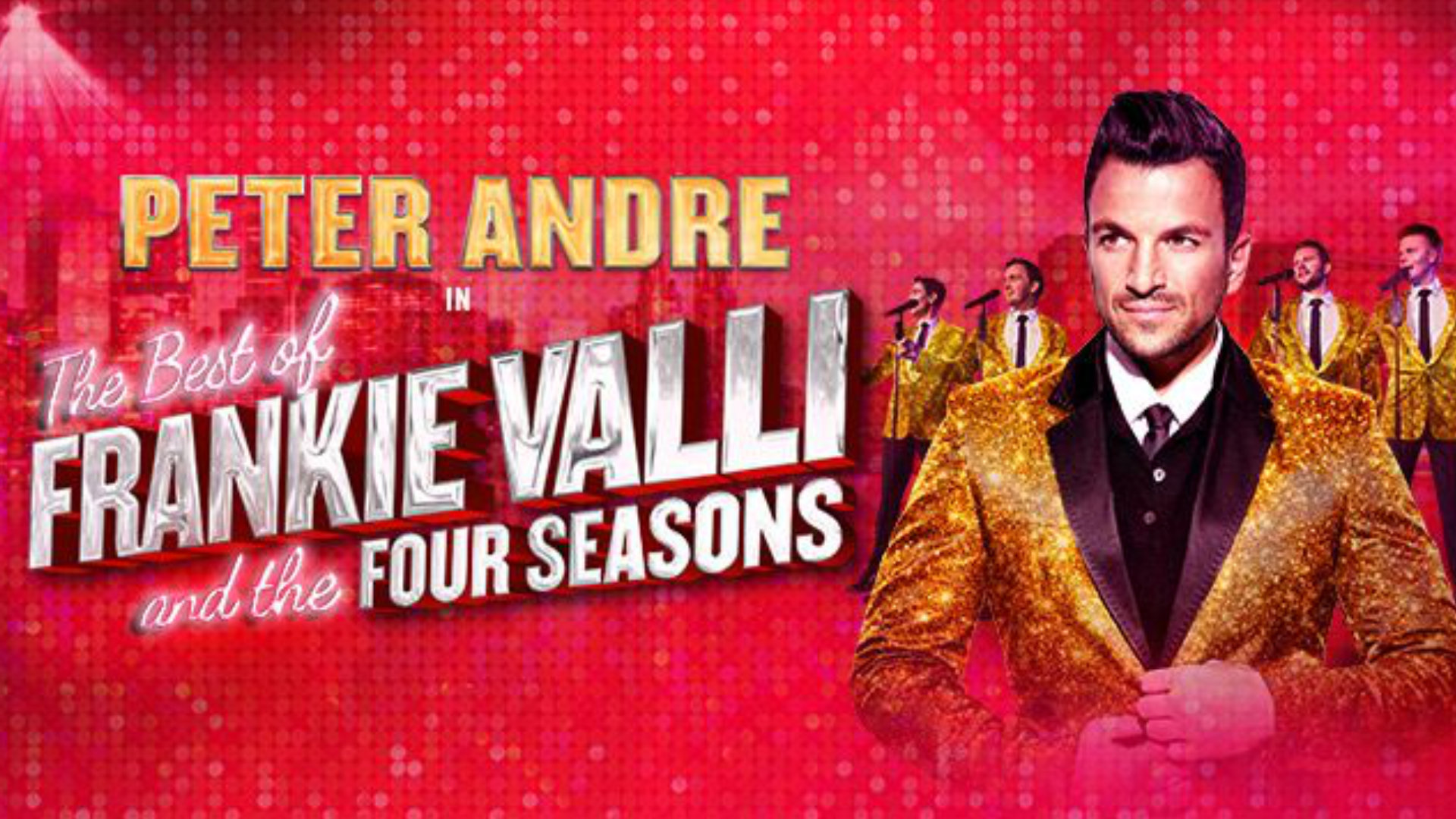Peter Andre - The Best of Frankie Valli and the Four Seasons poster